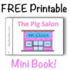 FREE Mini Book - The Pig Salon